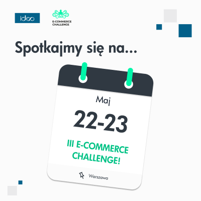 Ideo bierze udział w III edycji konferencji E-Commerce Challenge 2024!