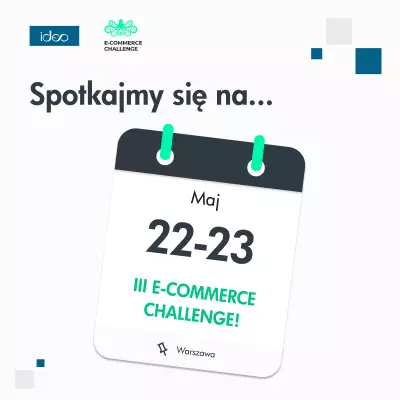 Ideo bierze udział w III edycji konferencji E-Commerce Challenge 2024!