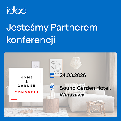 Ideo partnerem konferencji Home&Garden Congress 2026!