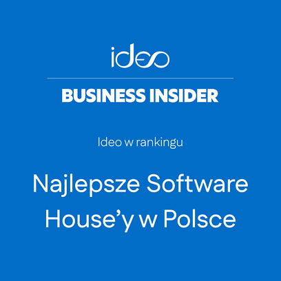 Ideo w rankingu „Najlepsze Software House’y w Polsce” - publikacja Business Insider