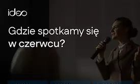 Gdzie spotkamy się w czerwcu?