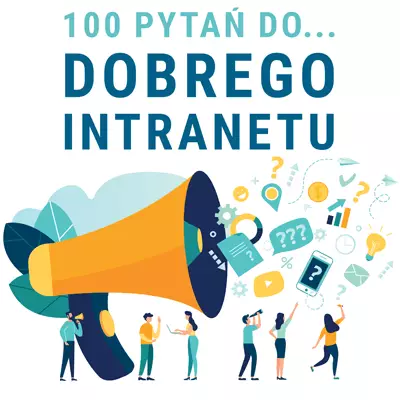 Tworzenie intranetu - 100 pytań przed wdrożeniem