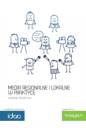 Media regionalne i lokalne w praktyce