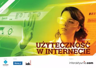 Przychodzi klient do agencji... - raport Użyteczność w internecie
